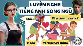 Luyện nghe Tiếng Anh CỰC CHẬM cho người MỚI BẮT ĐẦU theo Chủ đề: Những Phrasal verb thường dùng 2