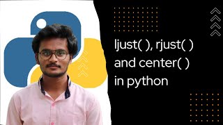 ljust, rjust and center methods in python/ Rishi Kalyan