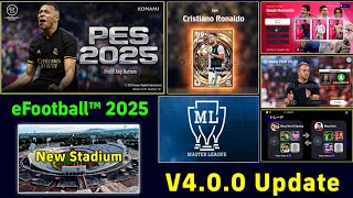 eFootball™ 2025 Mobile Release, Epic L. Messi & C. Ronaldo, Master League, New Stadiums