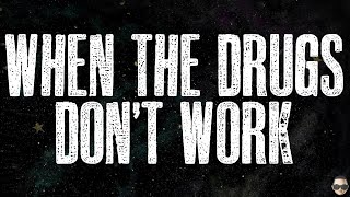 Doobie - When The Drugs Dont Work Lyric Video