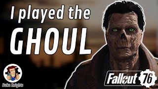 Fallout 76: I played the Ghoul in London!