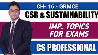 CSR AND SUSTAINABILITY  CHAPTER -16 CS PROFESSIONAL GRMCE #cs_professional