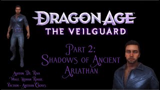 Dragon Age The Veilguard - Part 2 - Shadows of Ancient Arlathan