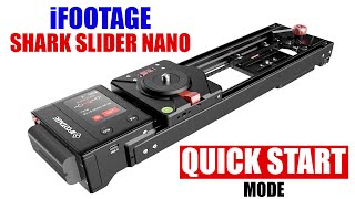 iFootage Shark Slider Nano Quick Start Mode Tutorial [ How to Set Points A \u0026 B ]