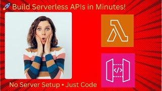 No Servers? No Problem! Build Serverless APIs with AWS Lambda & API Gateway (Full Demo)