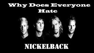 Why Does EveRyone Hate Nickelback?