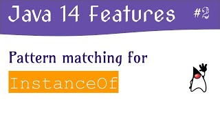 Java 14 New Features | #2 - Pattern Matching for InstanceOf | Java 14 Examples | Java Interview