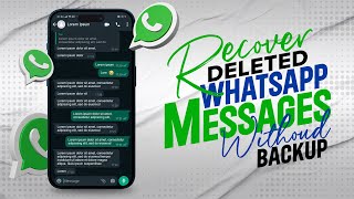 How To Recover Deleted WhatsApp Messages Without Backup 2023  (iPhone & Android)