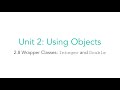 AP CSA 2.8 Wrapper Classes: Integer and Double