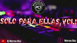 SOLO PARA ELLAS VOL 1 DJ MARCOS DIAZ