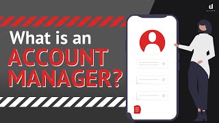 What is an Account Manager? | A Beginner's Guide