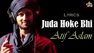Lyrics : Aadat- Juda Hoke Bhi | Atif Aslam | Kalyug | Kunal Khemu , Emraan Hashmi