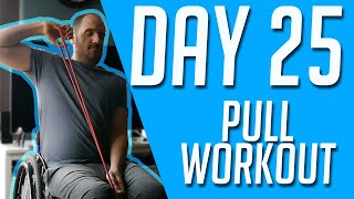 Day 25 Pull - 30 Day Wheelchair Fitness Challenge 2020