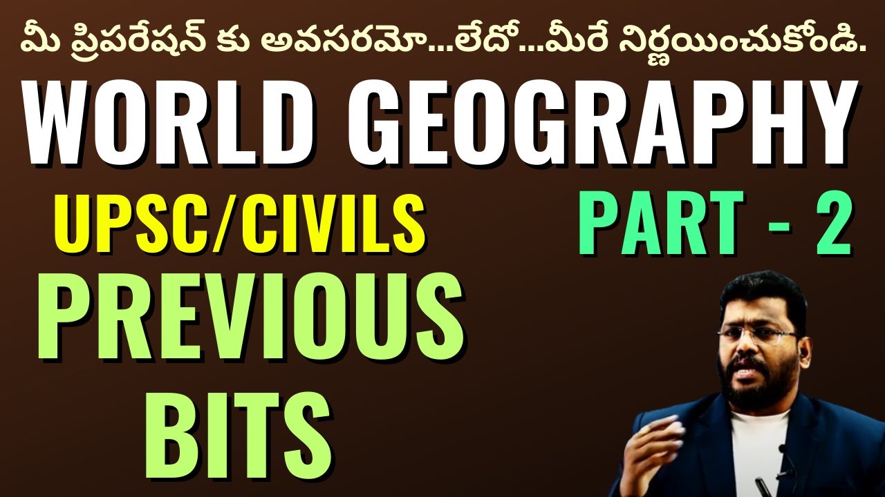 UPSC - WORLD GEOGRAPHY Previous Bits Explanation PART 2 - YouTube