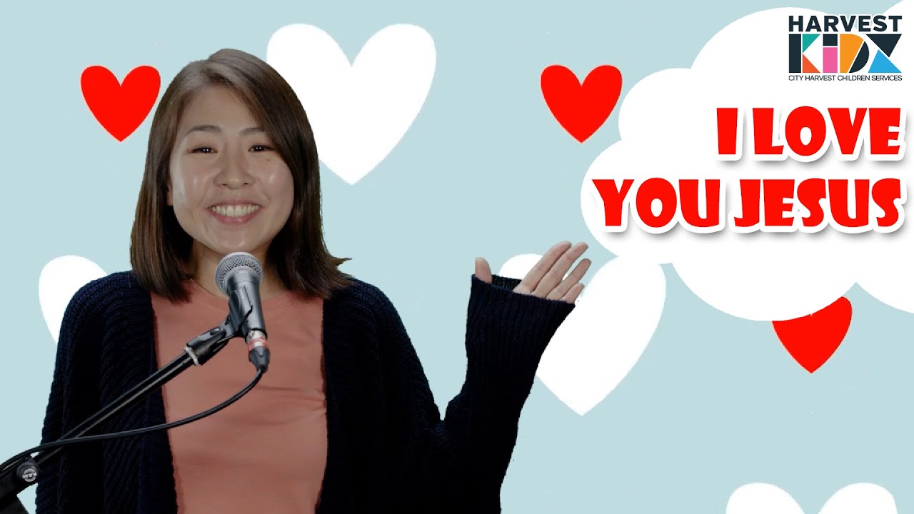 Harvest Kidz Worship I Love You Jesus Madeline City Harvest