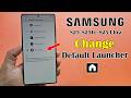 How to Change Default Launcher on Samsung Galaxy S25 Ultra