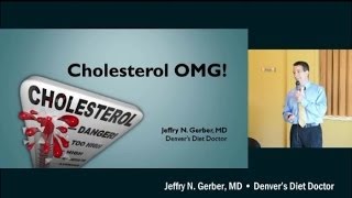 Cholesterol OMG presentation, Jeffry Gerber MD, Denver's Diet Doctor