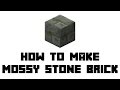 Minecraft Survival: How to Make Mossy Stone Brick