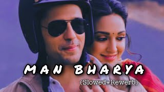 Man Bharya |slowed+rewerb |B Praak |Lofi song