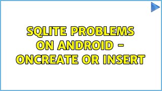 SQLite problems on android - onCreate or insert