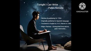 Tonight I Can Write  by Pablo Neruda, detailed explanation  & line by line meaning.