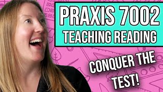 Praxis 7002 Teaching Reading: Study Guide + Practice Questions