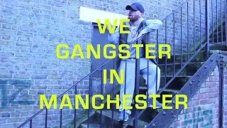 We Gangster In Manchester