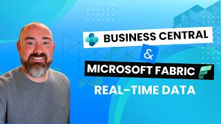 This Changes Everything: Business Central Data in Fabric (Near Real‑Time!)