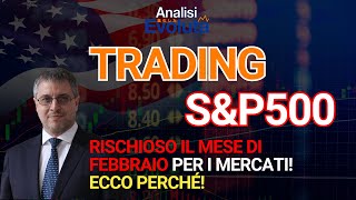 ⚠️  #spx ♦️ Rischioso il Mese di Febbraio per i Mercati! Ecco Perché!