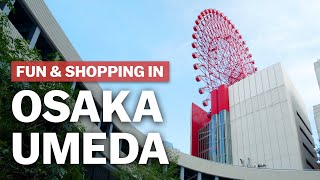 Fun & Shopping in Osaka Umeda