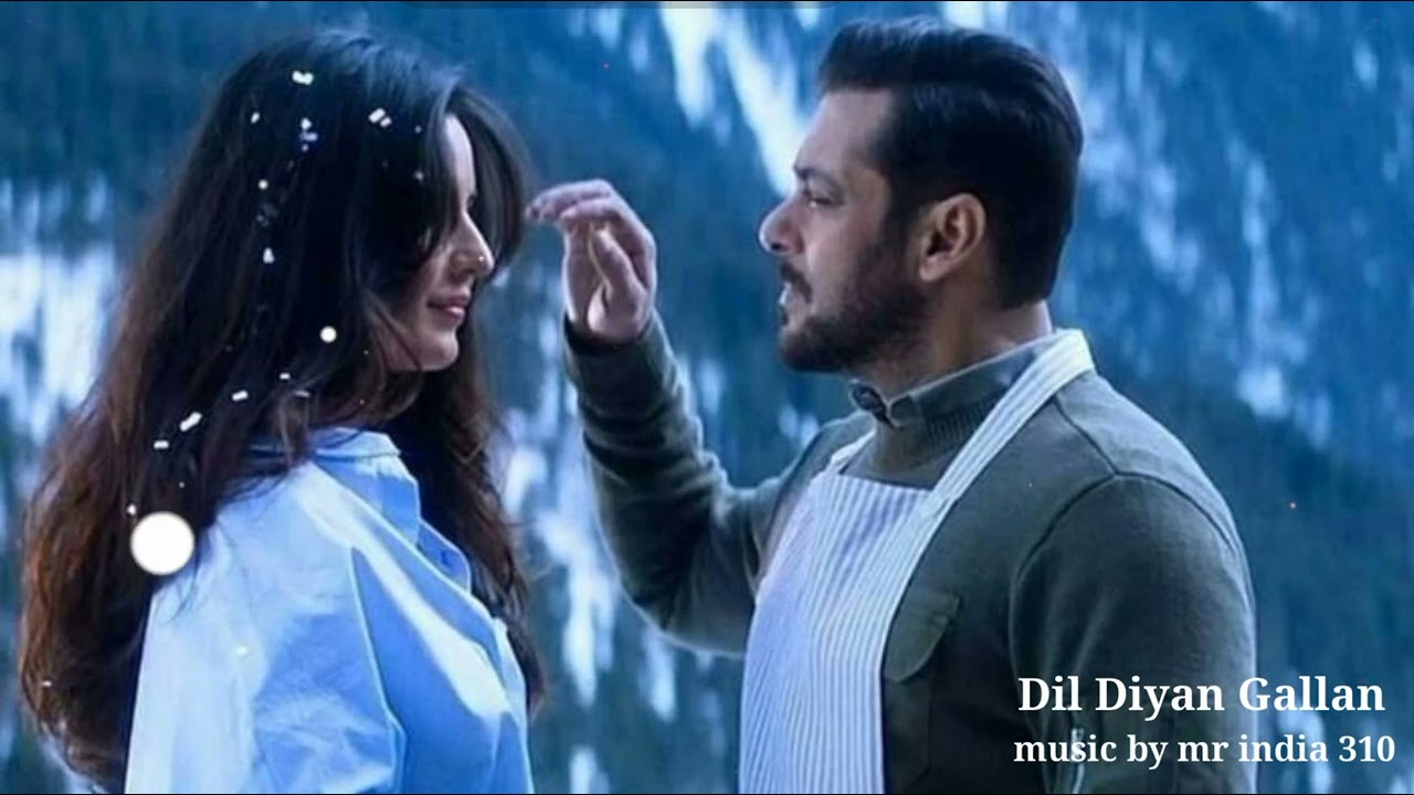 Dil Diyan Gallan Full Song | Tiger Zinda Hai | Salman Khan, Katrina ...