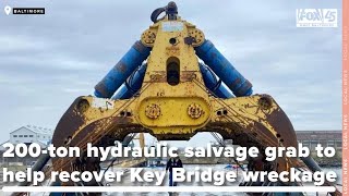 200-ton hydraulic salvage grab to help recover Key Bridge wreckage