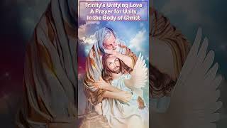 🌟 Trinity's Unifying Love: A Prayer for Unity in the Body of Christ 🙏