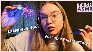 ASMR Examining YOU! Follow My Instructions!