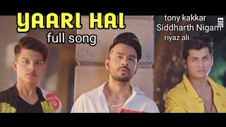 YAARI HAI full song 2019.Riyaz ali, Siddharth Nigam, Twinkle- Tik tok stars