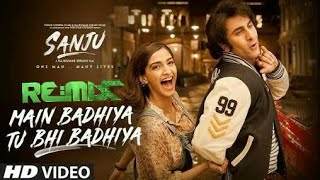 Main Badhiya Tu Bhi Badhiya remix song | Ranbir Kapoor | Sonam Kapoor | Sonu Nigam | Bollywood zing