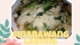 SINABAWANG LABONG(walang gata)/lutong pinoy/