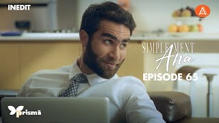 SIMPLEMENT ANA - EPISODE 65 - VF