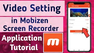 How to Set Video Setting ( Video resolution, Quality & Frame Rate) in Mobizen Screen recorder App