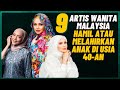 9 Artis Wanita Malaysia Melahirkan Anak Di Usia  40-an