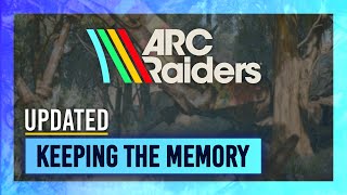 Keeping the Memory [Updated] | Quest Guide/Walkthrough | ARC Raiders