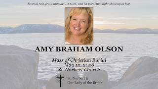 Amy Braham Olson | Mass of Christian Burial | May 12, 2026