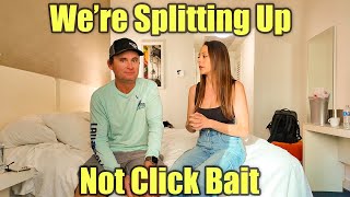 We're Splitting Up (not click bait)