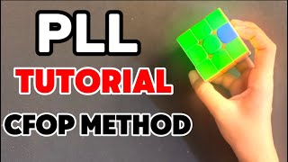 Solving Rubik’s cube in CFOP METHOD part four  “PLL “