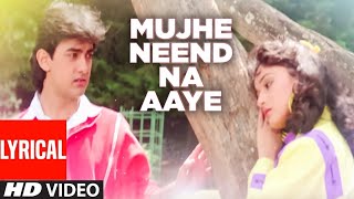 "Mujhe Neend Na Aaye" Full Lyrical Video || DIL || Aamir Khan, Madhuri Dixit