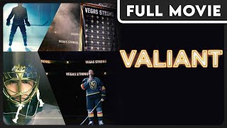 Valiant - Las Vegas Golden Knights - 2017 Stanley Cup Finals - FULL DOCUMENTARY