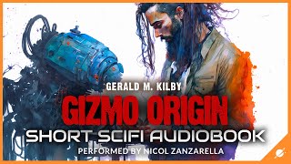 Gizmo Origin - A Colony Mars Short Story. Science Fiction Audiobook Full Length and Unabridged