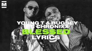 Young T \u0026 Bugsey ft. Chronixx - Blessings (Lyrics)