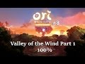 Valley of the Wind Part 1 | Ori and the Blind Forest Definitive Edition #8