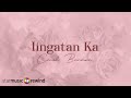 Iingatan Ka - Carol Banawa (Lyrics)